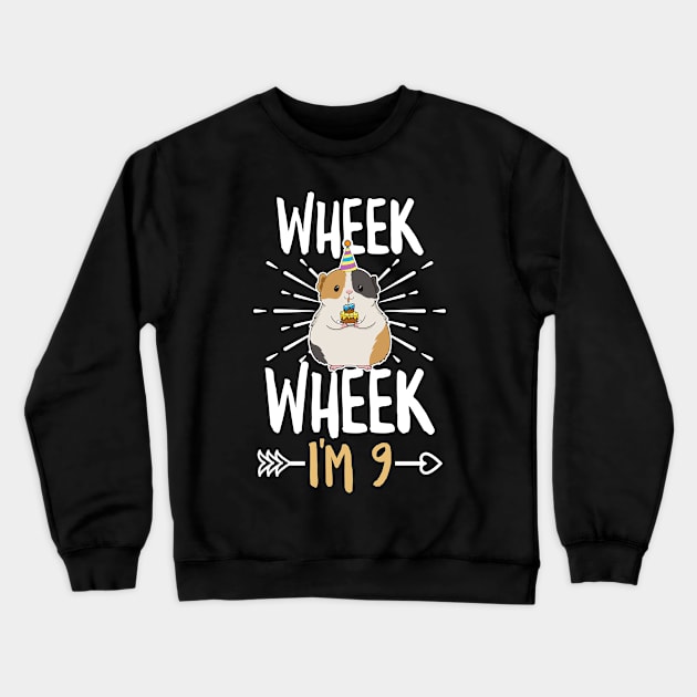 Wheek Wheek I'm 9 Quote for your 9 year old Guinea Daughter Crewneck Sweatshirt by ErdnussbutterToast